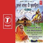 Bajaan Wale Da Dwara (Vol. 11) - Bibi Preetam Kaur Khalsa-Mumbai Wale Song Download